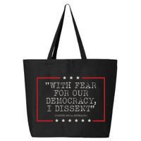 With Fear For Our Democracy I Dissent Sotomayor 25L Jumbo Tote