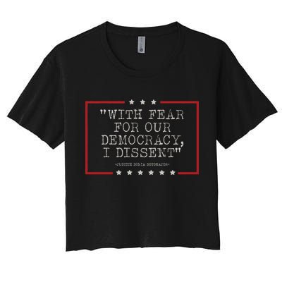 With Fear For Our Democracy I Dissent Sotomayor Crop Top