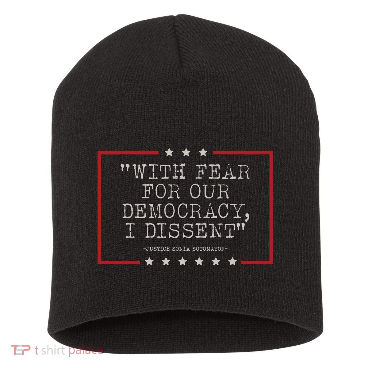 With Fear For Our Democracy I Dissent Sotomayor Short Acrylic Beanie