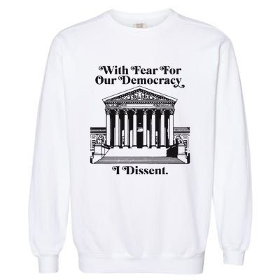 With Fear For Our Democracy Garment-Dyed Sweatshirt