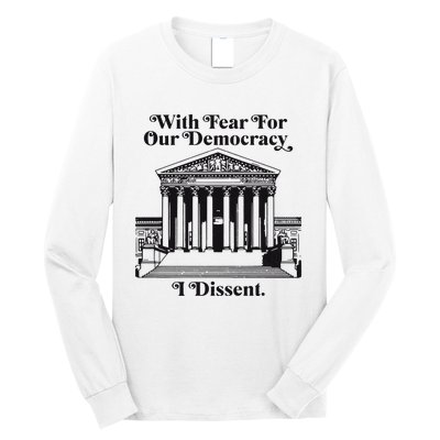 With Fear For Our Democracy Long Sleeve Shirt