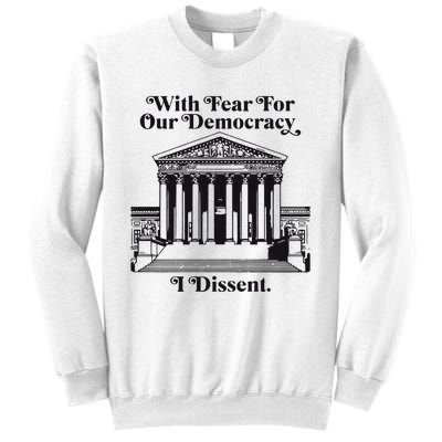 With Fear For Our Democracy Sweatshirt