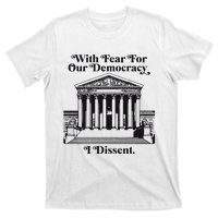 With Fear For Our Democracy T-Shirt