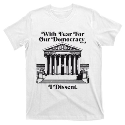 With Fear For Our Democracy T-Shirt