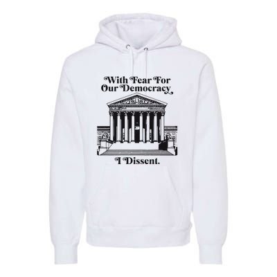 With Fear For Our Democracy Premium Hoodie