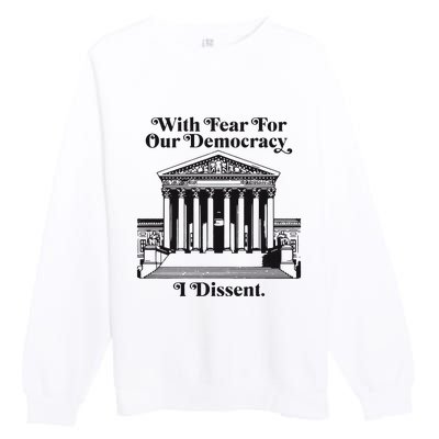 With Fear For Our Democracy Premium Crewneck Sweatshirt