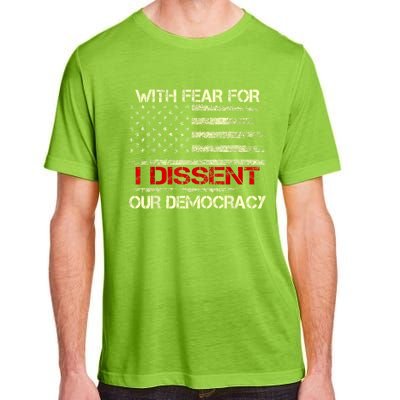 With Fear For Our Democracy I Dissent Adult ChromaSoft Performance T-Shirt