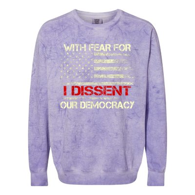 With Fear For Our Democracy I Dissent Colorblast Crewneck Sweatshirt