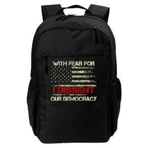 With Fear For Our Democracy I Dissent Daily Commute Backpack