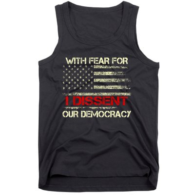 With Fear For Our Democracy I Dissent Tank Top