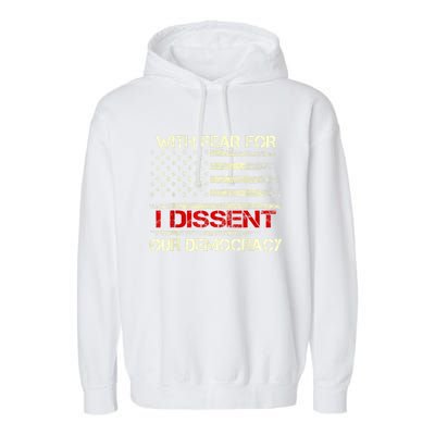 With Fear For Our Democracy I Dissent Garment-Dyed Fleece Hoodie