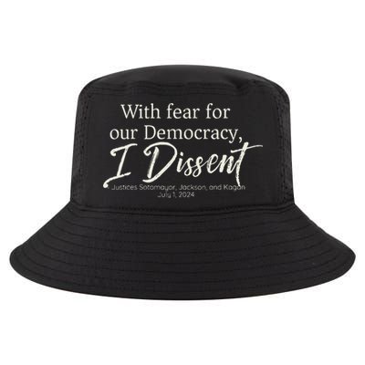 With Fear For Our Democracy I Dissent Scotus Immunity Case Cool Comfort Performance Bucket Hat