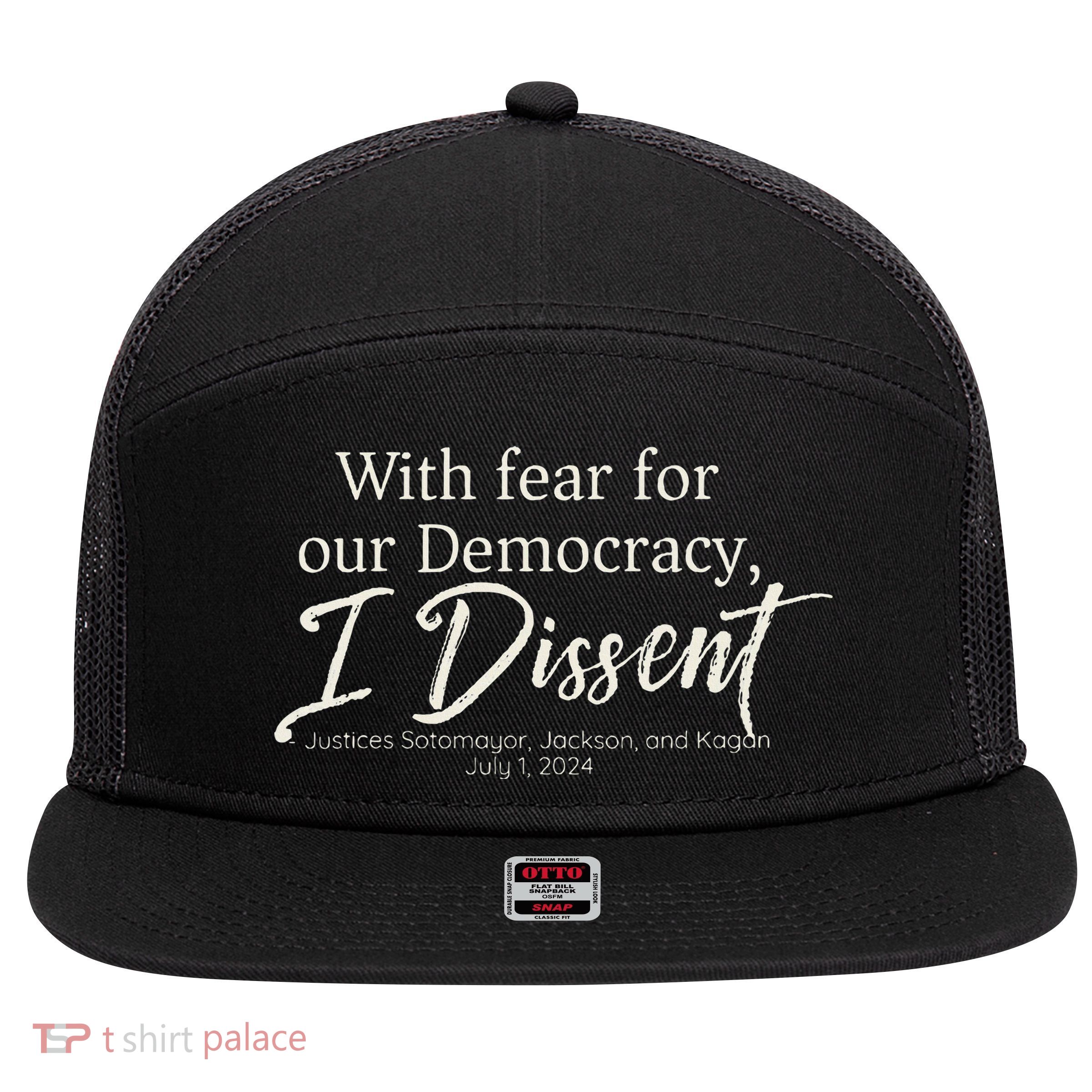 With Fear For Our Democracy I Dissent Scotus Immunity Case 7 Panel Mesh Trucker Snapback Hat