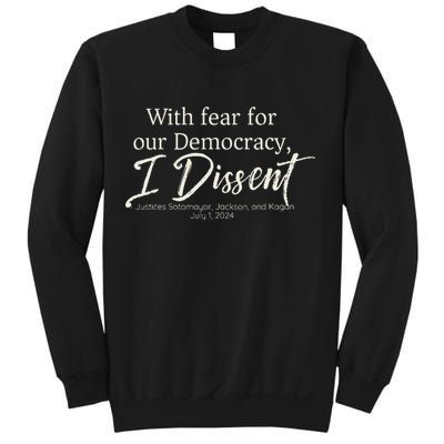 With Fear For Our Democracy I Dissent Scotus Immunity Case Sweatshirt