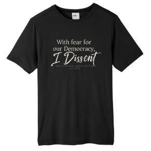 With Fear For Our Democracy I Dissent Scotus Immunity Case Tall Fusion ChromaSoft Performance T-Shirt