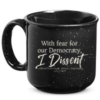 With Fear For Our Democracy I Dissent Scotus Immunity Case 15oz Campfire Ceramic Mug