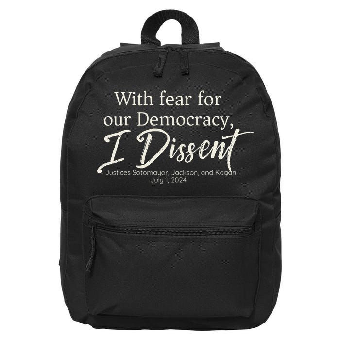 With Fear For Our Democracy I Dissent Scotus Immunity Case 16 in Basic Backpack