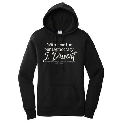 With Fear For Our Democracy I Dissent Scotus Immunity Case Women's Pullover Hoodie