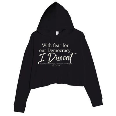 With Fear For Our Democracy I Dissent Scotus Immunity Case Crop Fleece Hoodie