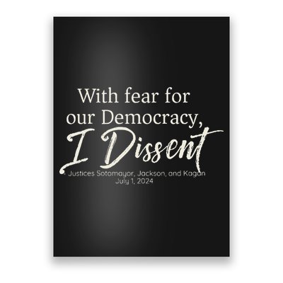 With Fear For Our Democracy I Dissent Scotus Immunity Case Poster