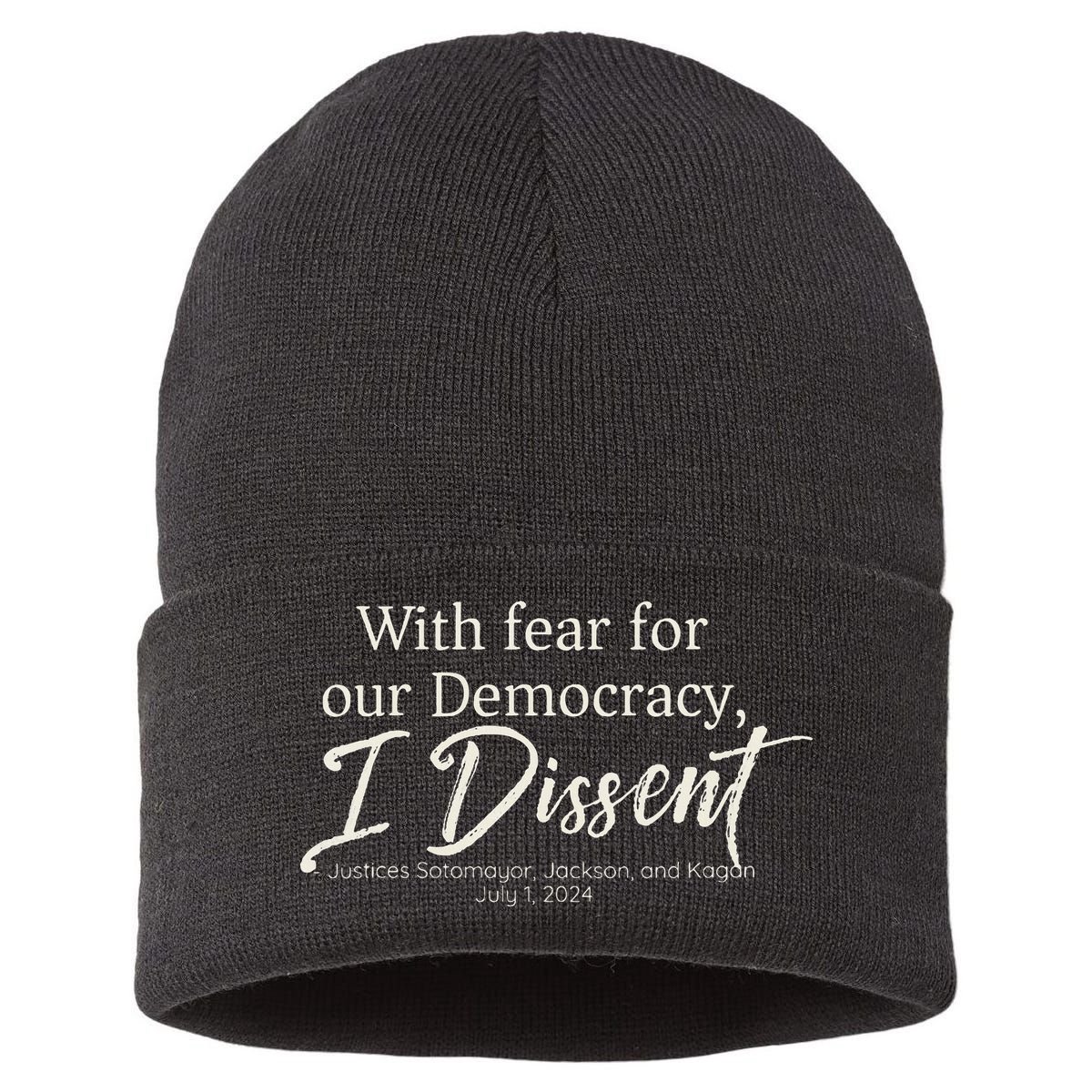 With Fear For Our Democracy I Dissent Scotus Immunity Case Sustainable Knit Beanie