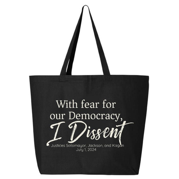 With Fear For Our Democracy I Dissent Scotus Immunity Case 25L Jumbo Tote