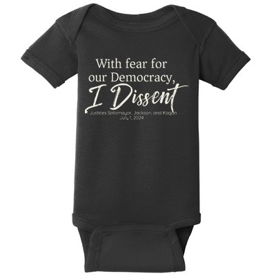 With Fear For Our Democracy I Dissent Scotus Immunity Case Baby Bodysuit