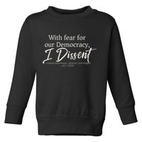 With Fear For Our Democracy I Dissent Scotus Immunity Case Toddler Sweatshirt