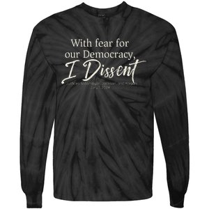 With Fear For Our Democracy I Dissent Scotus Immunity Case Tie-Dye Long Sleeve Shirt