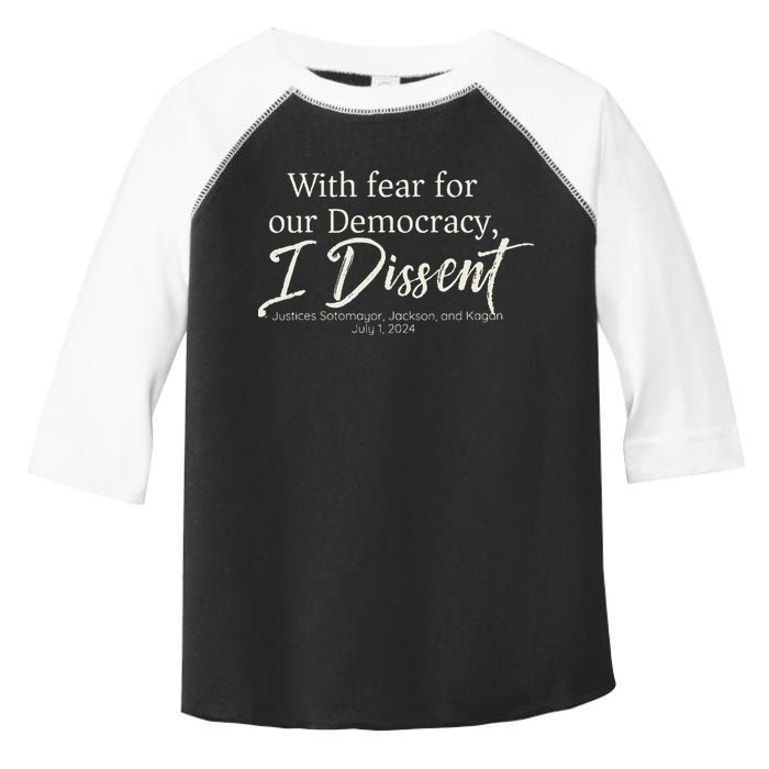 With Fear For Our Democracy I Dissent Scotus Immunity Case Toddler Fine Jersey T-Shirt