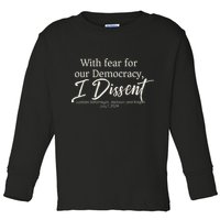 With Fear For Our Democracy I Dissent Scotus Immunity Case Toddler Long Sleeve Shirt