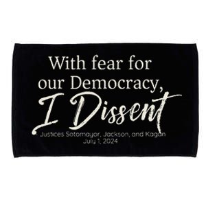 With Fear For Our Democracy I Dissent Scotus Immunity Case Microfiber Hand Towel