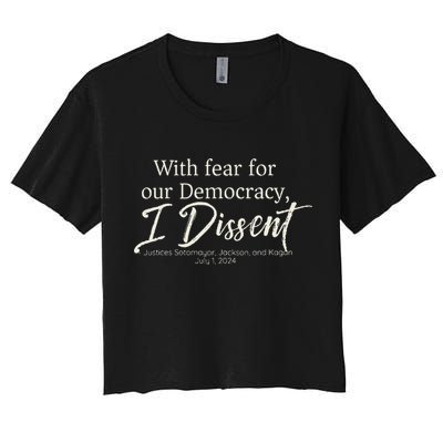 With Fear For Our Democracy I Dissent Scotus Immunity Case Crop Top