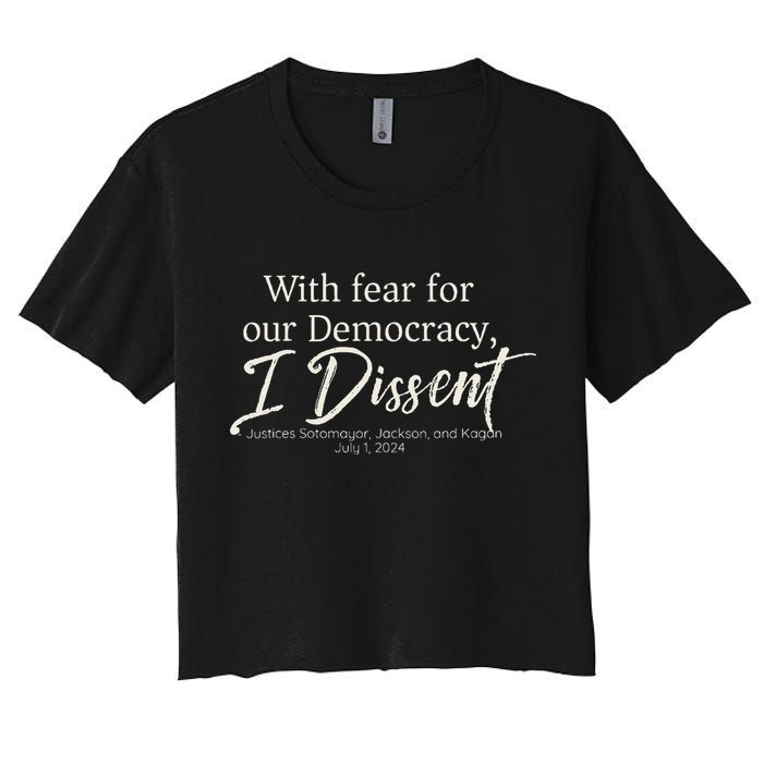 With Fear For Our Democracy I Dissent Scotus Immunity Case Crop Top