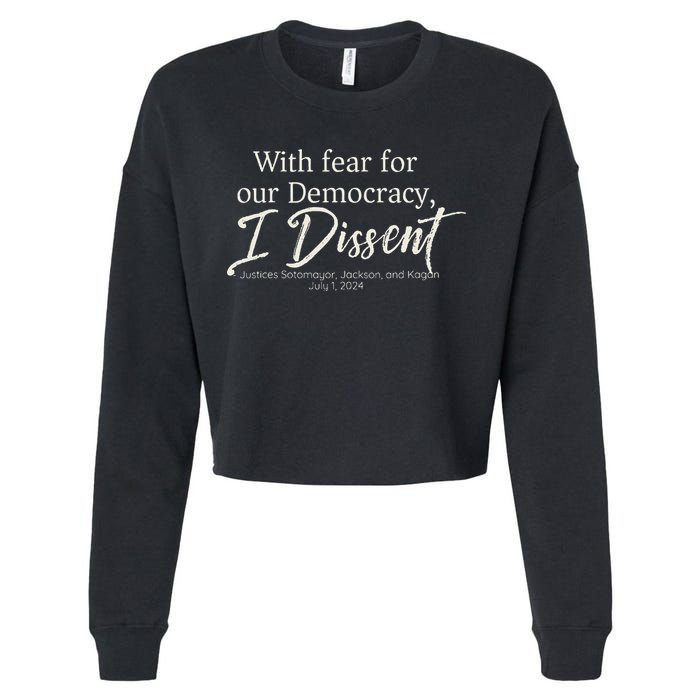 With Fear For Our Democracy I Dissent Scotus Immunity Case Cropped Pullover Crew