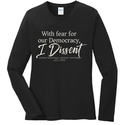 With Fear For Our Democracy I Dissent Scotus Immunity Case Ladies Long Sleeve Shirt