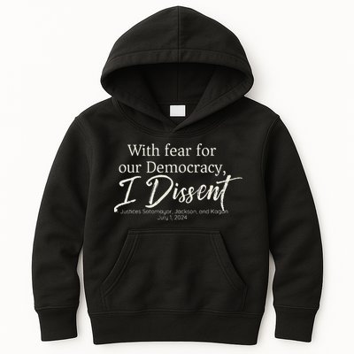 With Fear For Our Democracy I Dissent Scotus Immunity Case Kids Hoodie