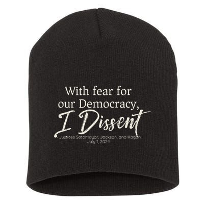 With Fear For Our Democracy I Dissent Scotus Immunity Case Short Acrylic Beanie