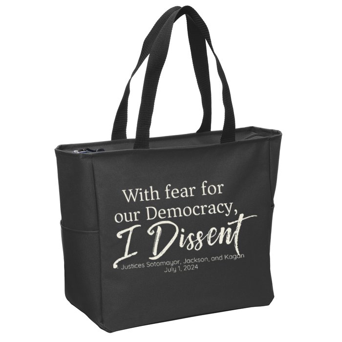 With Fear For Our Democracy I Dissent Scotus Immunity Case Zip Tote Bag