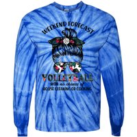 Weekend Forecastfunny Giftvolleyball No Chance House Cleaning Or Cook Gift Tie-Dye Long Sleeve Shirt