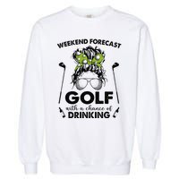 Weekend forecast golf with a chance of drinking Garment-Dyed Sweatshirt