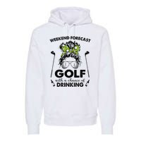 Weekend forecast golf with a chance of drinking Premium Hoodie