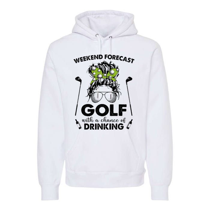 Weekend forecast golf with a chance of drinking Premium Hoodie