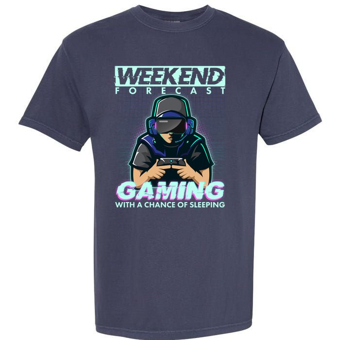 Weekend Forecast Gaming With A Chance Of Sleeping Garment-Dyed Heavyweight T-Shirt