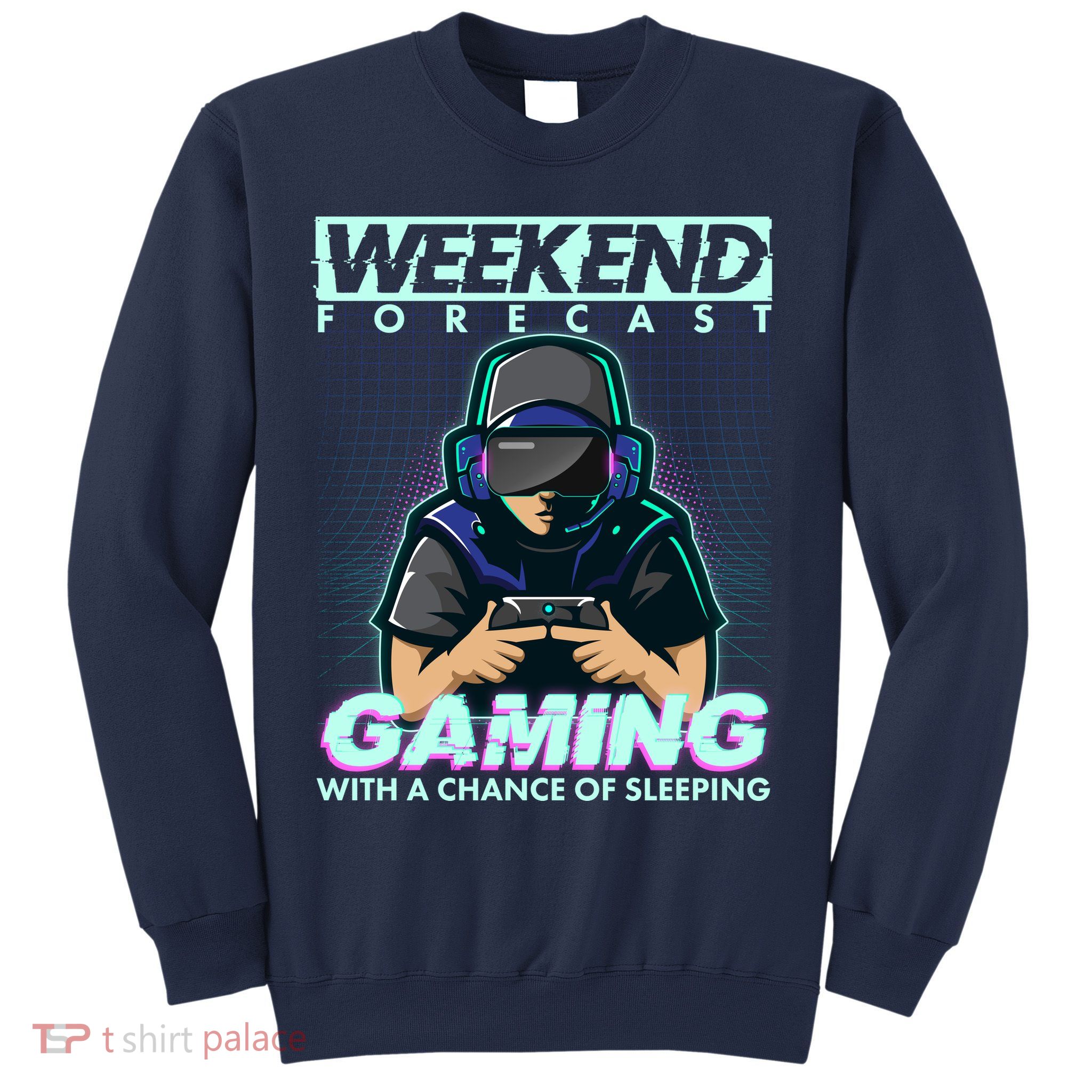 Weekend Forecast Gaming With A Chance Of Sleeping Sweatshirt