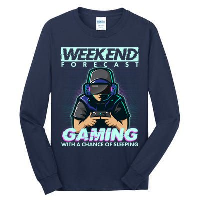 Weekend Forecast Gaming With A Chance Of Sleeping Tall Long Sleeve T-Shirt