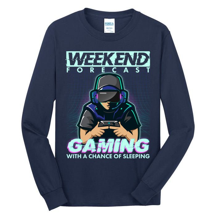 Weekend Forecast Gaming With A Chance Of Sleeping Tall Long Sleeve T-Shirt