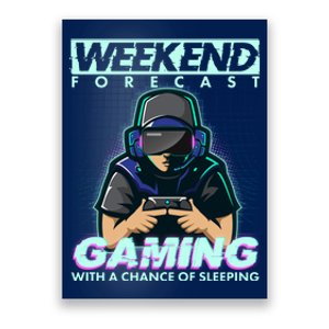 Weekend Forecast Gaming With A Chance Of Sleeping Poster