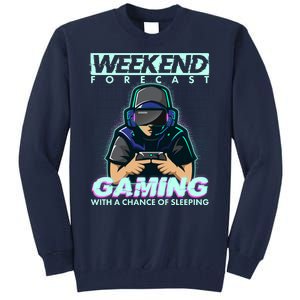 Weekend Forecast Gaming With A Chance Of Sleeping Tall Sweatshirt