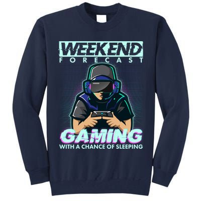 Weekend Forecast Gaming With A Chance Of Sleeping Tall Sweatshirt